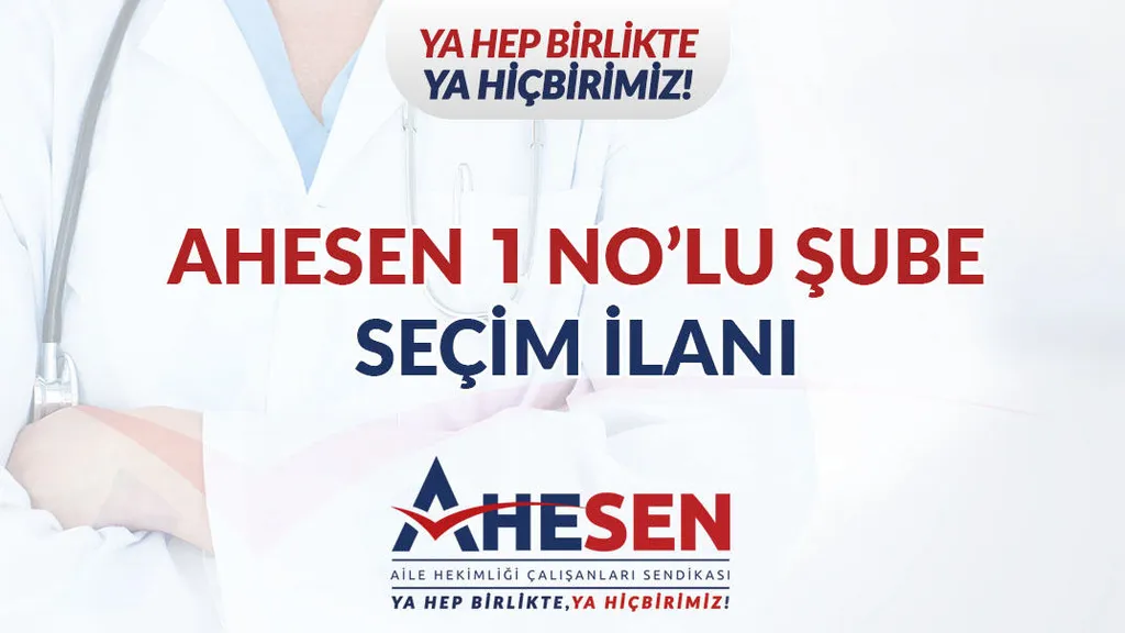 1 NO’LU ŞUBE SEÇİM İLANI