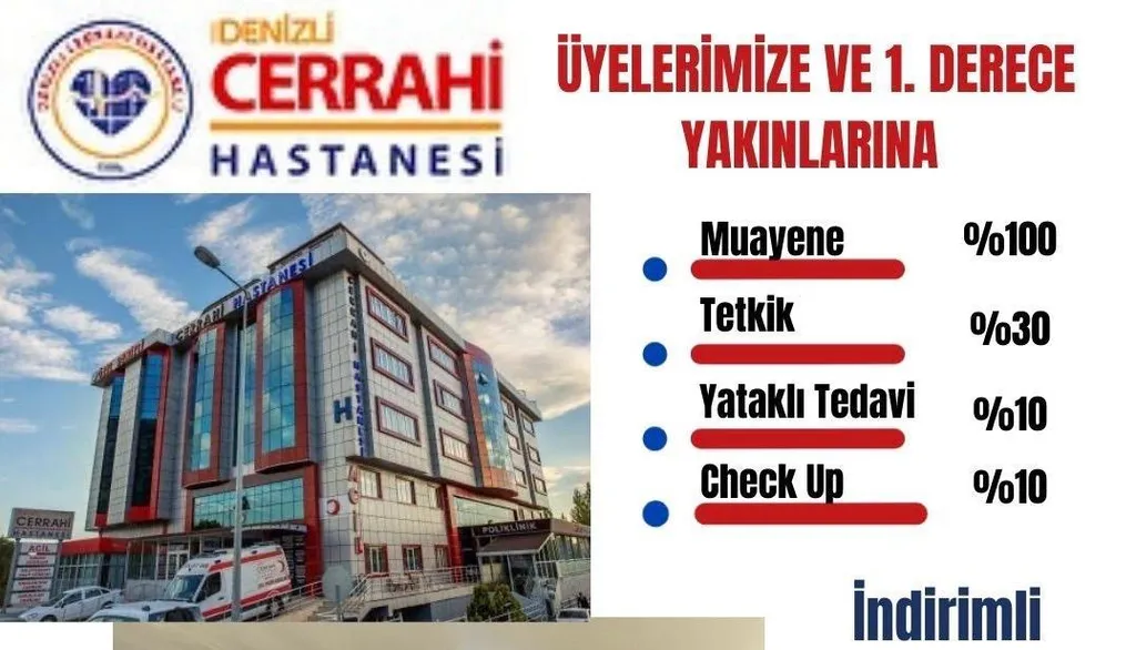 DENİZLİ CERRAHİ HASTANESİ ÜYELERİMİZE İNDİRİMLİ!