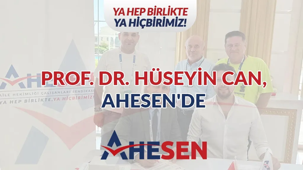 PROF. DR. HÜSEYİN CAN, AHESEN’DE