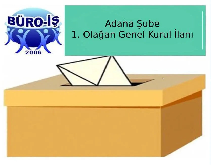 Adana Şube 1. Olağan Genel Kurul İlanı