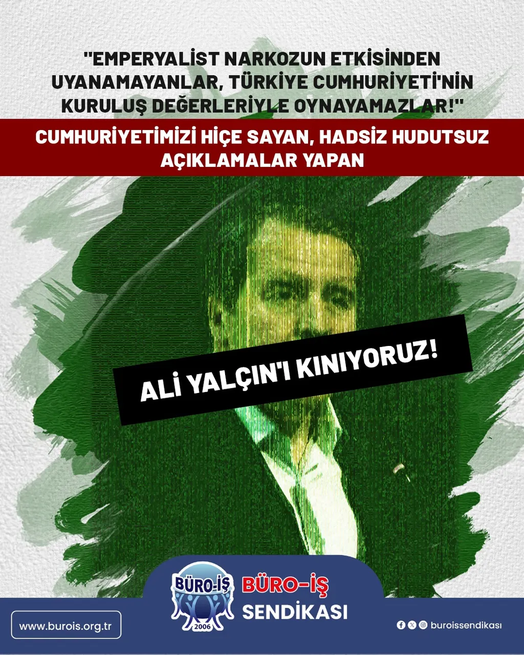 Emperyalist Narkozun Etkisinden Uyanamayanlar, Türkiye Cumhuriyeti’nin Kuruluş Değerleriyle Oynayamazlar.