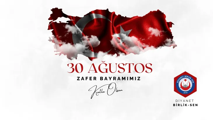 30 AĞUSTOS ZAFER BAYRAMI KUTLU OLSUN