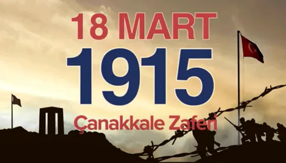 18 Mart Çanakkale Zaferi ve Şehitleri Anma Günü
