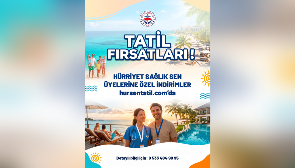 Hürriyet Sağlık Sen Üyelerine Özel Yurt İçi Ve Yurt Dışı Tatil Fırsatları