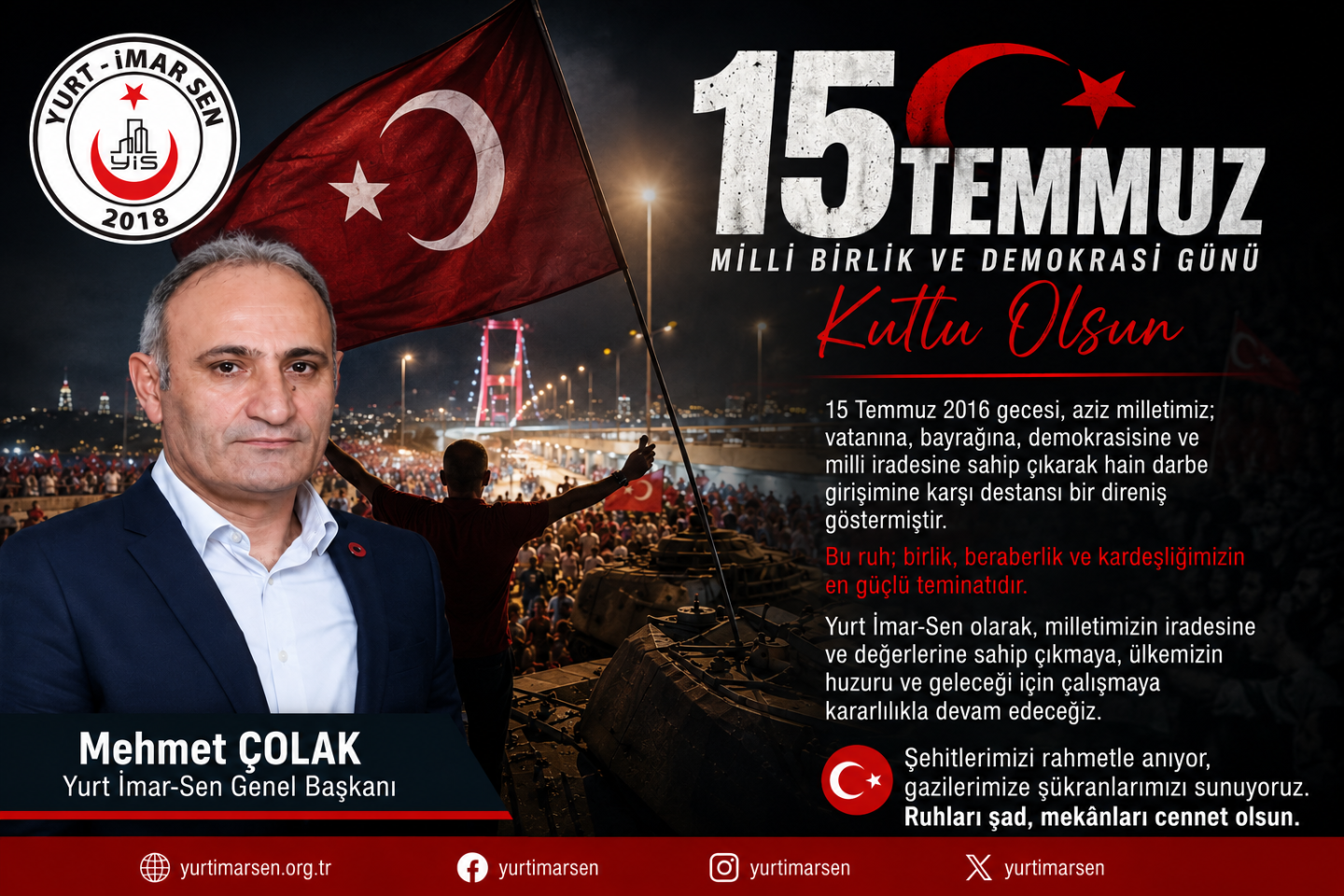 Genel Baskanimiz Mehmet Çolak 'ın 15 Temmuz Milli Birlik Ve Demokrasi Günü Mesajı