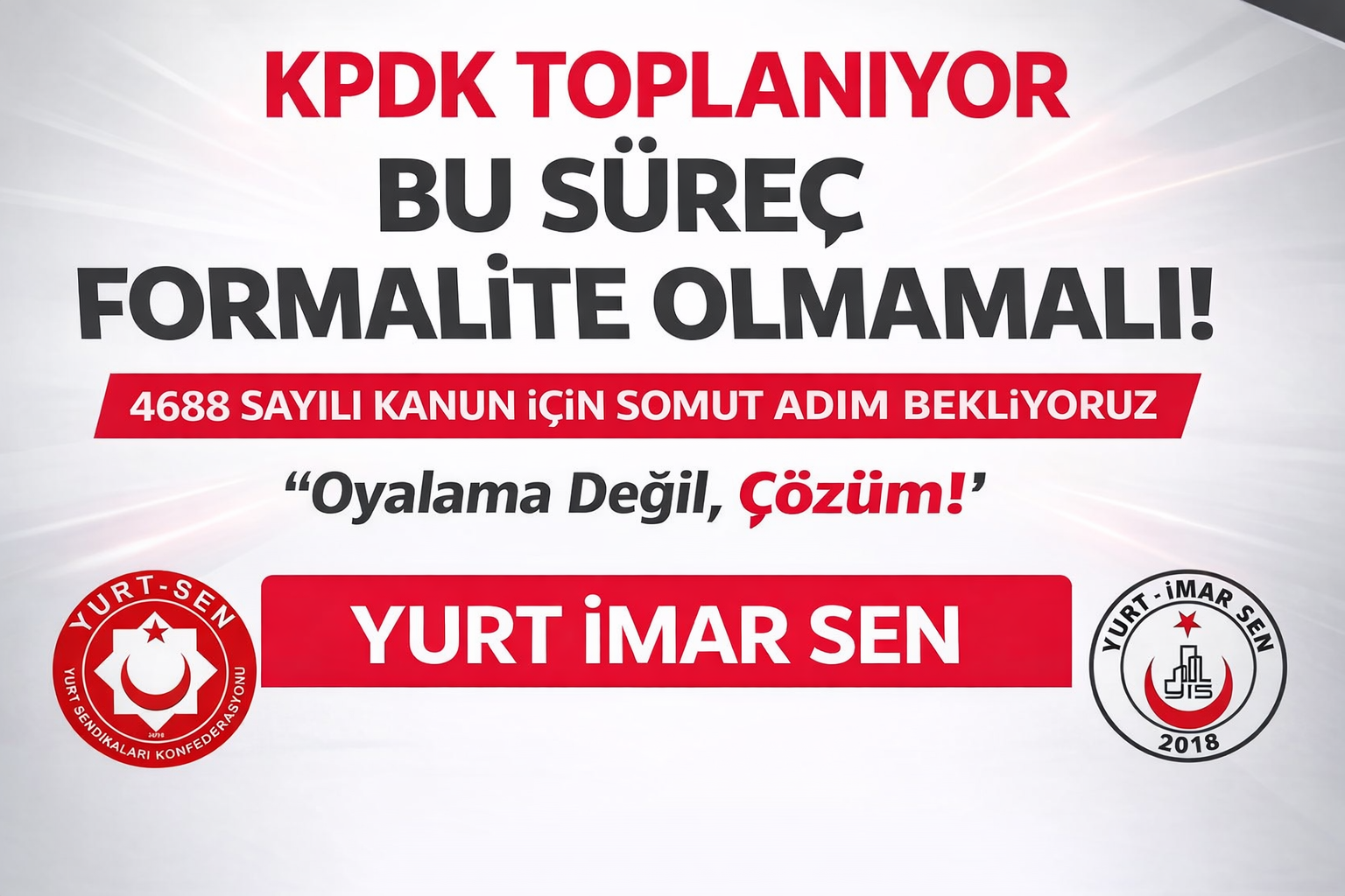 Kpdk 4688 Sayılı Sendikalar Kanunu Gündemi İle Toplanıyor Bu Toplantı Fotmalite İle İbaret Olmamalıdır